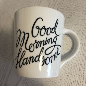 Good Morning Handsome Mug
